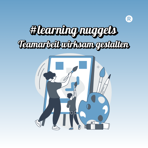 #learning nuggets: Teamarbeit wirksam gestalten